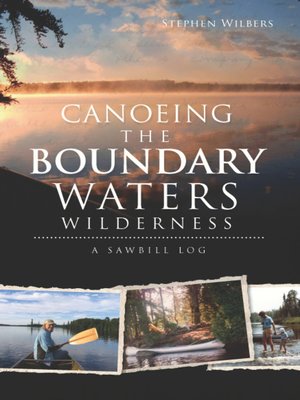 cover image of Canoeing the Boundary Waters Wilderness